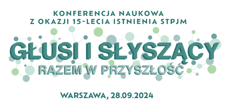 Program konferencji „Głusi i słyszący – razem w przyszłość” 28.09.2024